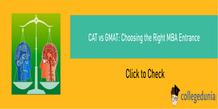 GMAT vs CAT: Choose the Right MBA Entrance and Know the Difference between CAT and GMAT